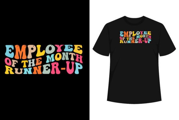 Employee of the Month Runner Up T Shirt Graphics and T-Shirt Designs Review