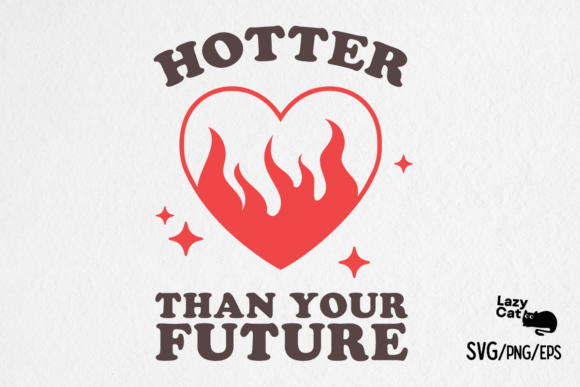 Funny Sarcastic Valentine SVG PNG Graphics and Illustrations