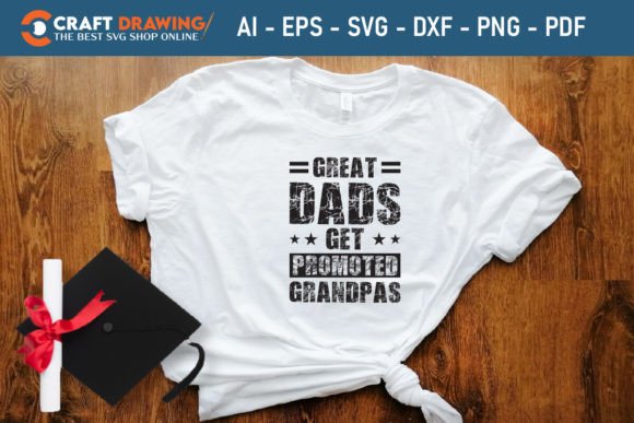 Great Dads Get Father’s Day Svg Graphics and T-Shirt Designs Review