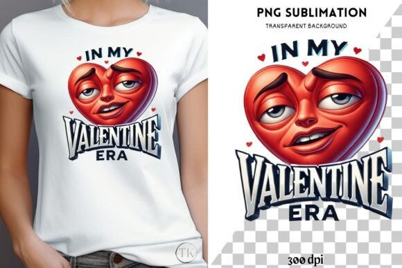 In My Valentine Era Funny Sublimation Graphics and Illustrations Review