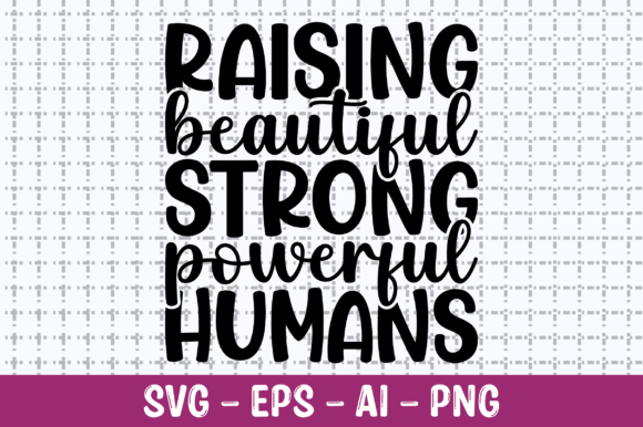 Raising Beautiful Strong Powerful SVG Graphics and T-Shirt Designs Review
