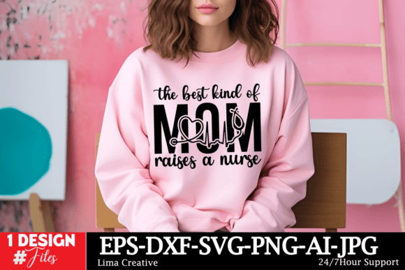 The Best Kind of Mom Dights a Nurse SVG Graphics and T-Shirt Designs